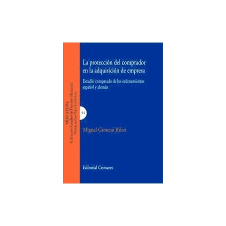 La Protección del Comprador en la Adquisición de Empresa "Estudio Comparado de los Ordenamientos Español y Alemán"