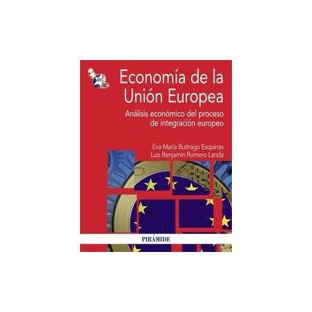 Economía de la Unión Europea "Análisis Económico del Proceso de Integración Europeo"