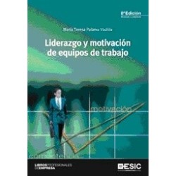 Liderazgo y Motivación de Equipos de Trabajo