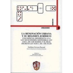 Renovacion Urbana y su Regimen Juridico "Especial Referencia a la Ley Economia Sostenible Ley 2/2011 y Decreto 8/2011"
