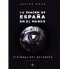 La Imagen de España en el Mundo Vol.1 "Visiones del Exterior"