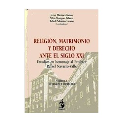 Religión, Matrimonio y Derecho ante el Siglo 21 ( 2 Tomos) "Estudios en Homenaje al Profesor...