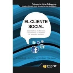 El Cliente Social "Los Retos de la Atención al Cliente en el Universo de las Redes Sociales"