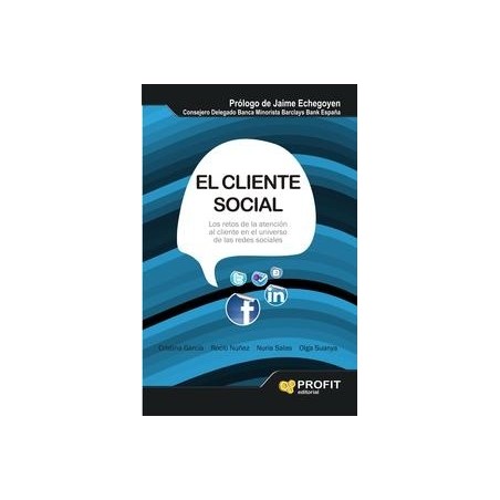 El Cliente Social "Los Retos de la Atención al Cliente en el Universo de las Redes Sociales"