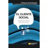 El Cliente Social "Los Retos de la Atención al Cliente en el Universo de las Redes Sociales"