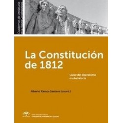 La Constitución de 1812 "Clave del Liberalismo en Andalucía"