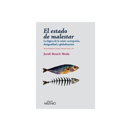 El Estado de Malestar "La Lógica de la Crisis: Corrpución, Desigualdad y Globalización"