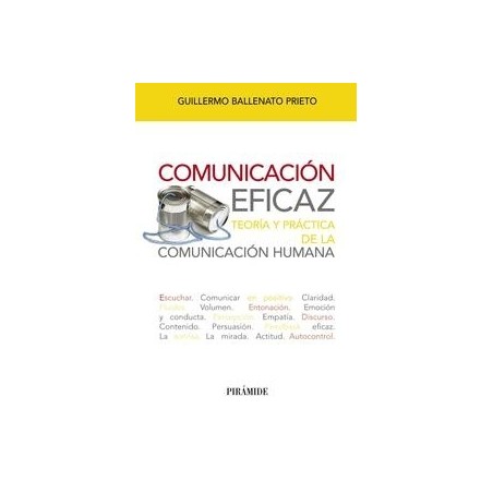 Comunicación Eficaz "Teoría y Práctica de la Comunicación Humana"