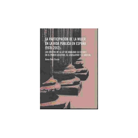 La Participación de la Mujer en la Vida Pública en España (1978-2012)