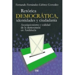 Retórica Democrática. Identidades y Ciudadania "Asociacionismo y Calidad de la Democracia en...