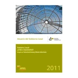 Anuario del Gobierno Local. 2011 "Gobierno Local ¿Crisis o Renovación?"