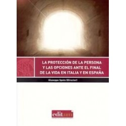 La Tutela de las Personas y las Opciones ante el Final de la Vida en Italia y en España