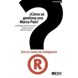 ¿Cómo se Gestiona una Marca País? con un Centro de Inteligencia