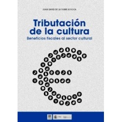 Tributación de la Cultura "Beneficios Fiscales al Sector Cultural"