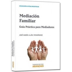 Mediación Familiar. Guía Práctica para Mediadores