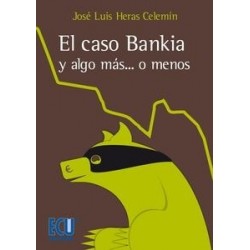 El Caso Bankia y Algo Más... o Menos