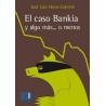 El Caso Bankia y Algo Más... o Menos