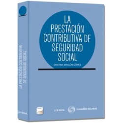 La Prestación Contributiva de Seguridad Social (Papel + Ebook  Proview  Actualizable )