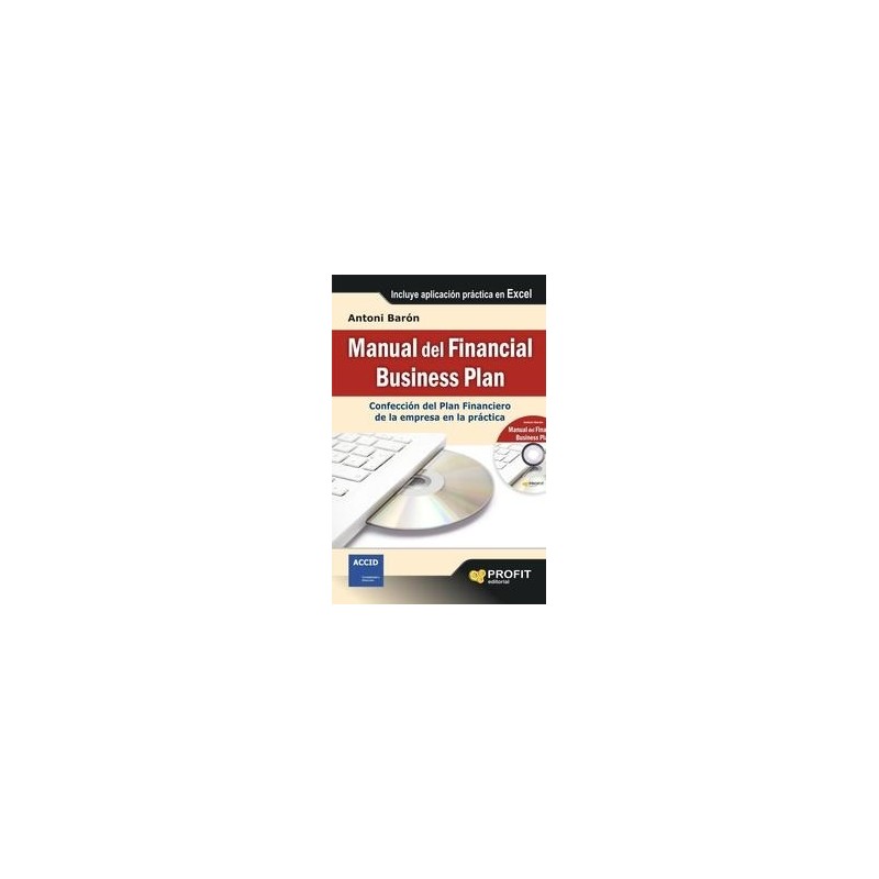 Manual del Financial Business Plan "Confección del Plan Financiero de la Empresa en la Práctica"