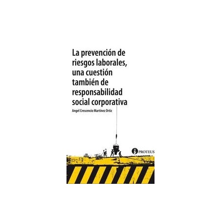La Prevención de Riesgos Laborales, una Cuestión También de Responsabilidad Social Corporativa