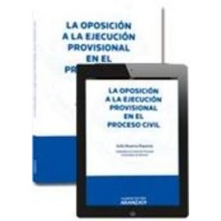 La Oposición a la Ejecución Provisional en el Proceso Civil "Papel + Ebook  Proview  Actualizable"