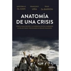 Anatomía de una Crisis "Cómo la Mala Gestión y la Injerencia Política Cambiaron la Vida de Todos y Provocaron el"