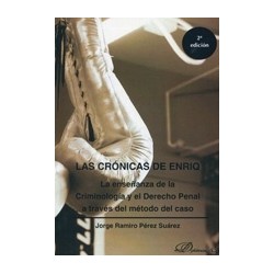 Las Crónicas de Enriq "A Enseñanaza de la Criminología y el Derecho Penal a Través del Método del...