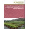 Operaciones Básicas de Producción y Mantenimiento de Plantas en Viveros y Centros de Jardibnería