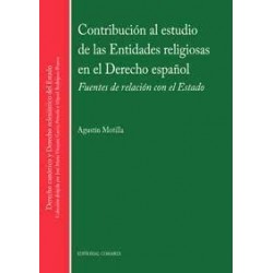 Contribución al Estudio de las Entidades Religiosas en el Derecho Español "Fuentes de Relación...
