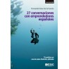 27 Conversaciones con Emprendedores Españoles "Tú Podrías Ser una de Estas Historias, Piénsalo"