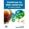 Construye tu Web Comercial. de la Idea al Negocio