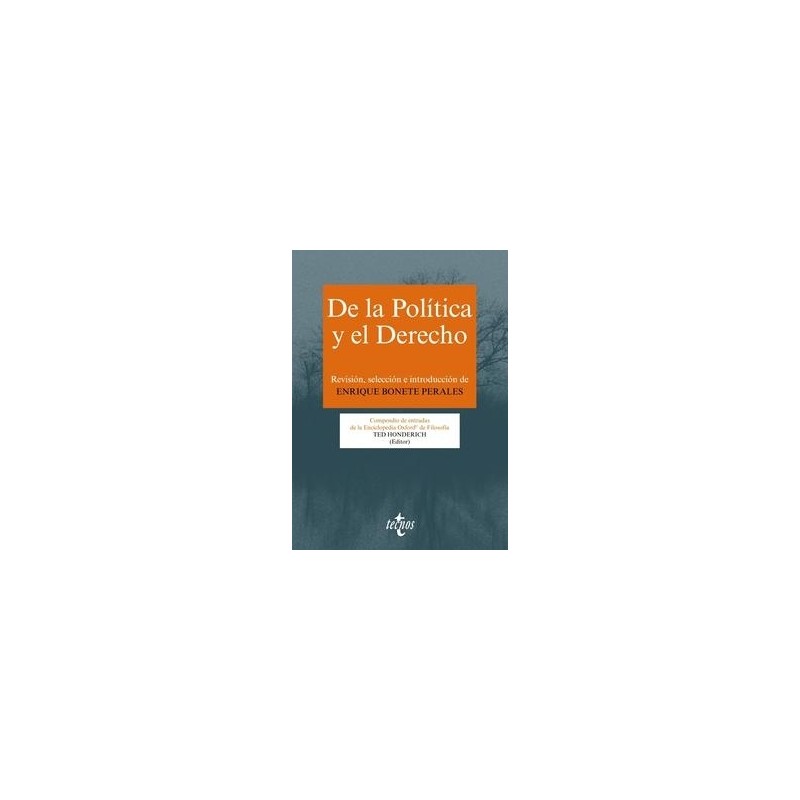 De la Política y el Derecho "Compendio de Entradas de la Enciclopedia Oxford de Filosofía"