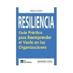 Resiliencia "Guía Práctica para Reemprender el Vuelo en las Organizaciones"