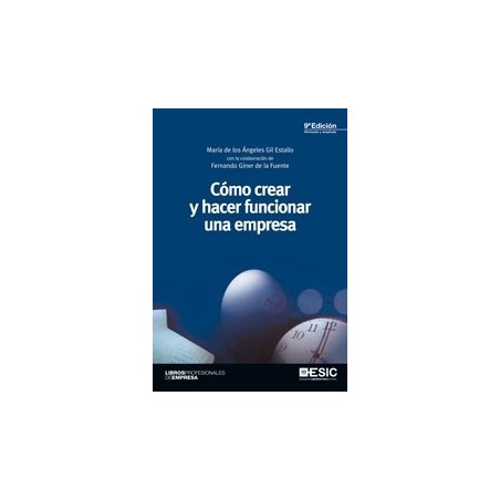Como Crear y Hacer Funcionar una Empresa