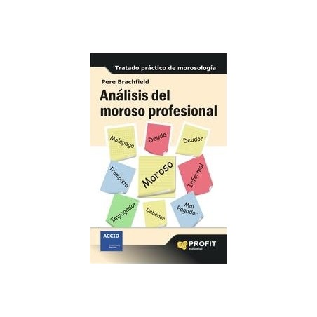 Análisis del Moroso Profesional "Tratado Práctico de Morosología"