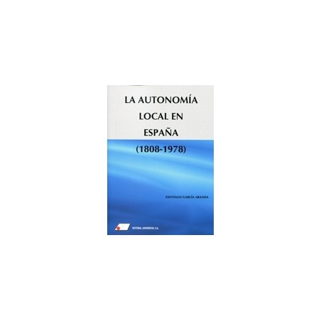 La Autonomía Local en España "1808-1978)"