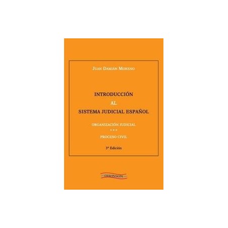 Introducción al Sistema Judicial Español "Organización Judicial. Proceso Civil"