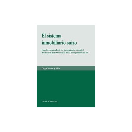 El Sistema Inmobiliario Suizo.  Estudio Comparado de los Sistemas Suizo y Español "Traducción de la Ordenanza de 23 de Septiemb