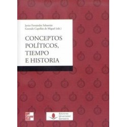 Conceptos Políticos, Tiempo e Historia "Nuevos Enfoques en Historia Conceptual"