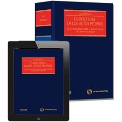 La Doctrina de los Actos Propios. un Estudio Crítico sobre la Jurisprudencia del Tribunal Supremo "Duo Papel + Ebook  Proview  