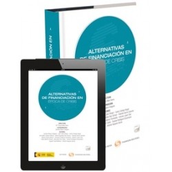 Alternativas de Financiación en Época de Crisis "Duo Papel + Ebook  Proview  Actualizable."