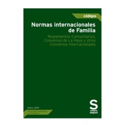 Normas Internacionales de Familia "Reglamentos Comunitarios, Convenios de la Haya y Otros...