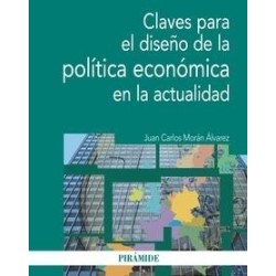 Claves para el Diseño de la Política Económica en la Actualidad