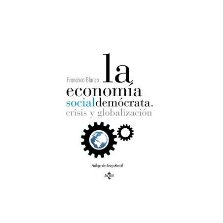 La Economía Socialdemócrata. "Crisis y Globalización"