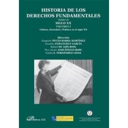 Historia de los Derechos Fundamentales . Siglo XX..    ( Libro 2 ) Tomo 4 Vol.1 ". Cultura,...