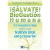 Sálvate! Biogestión Humana. Competencias para una Nueva Era Empresarial