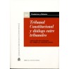 Tribunal Constitucional y Diálogo Entre Tribunales "XVIII Jornadas de la Asociación de Letrados del Tribunal Constitucional"