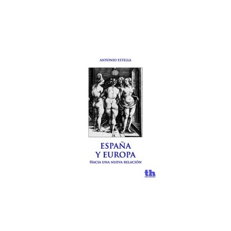 España y Europa. hacia una Nueva Relación.