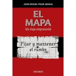 El Mapa "Un Viaje Empresarial. Fijar y Mantener el Rumbo."