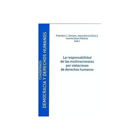 La Responsabilidad de las Multinacionales por Violaciones de Derechos Humanos